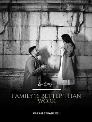 cover image of Family Is Better Than Work
